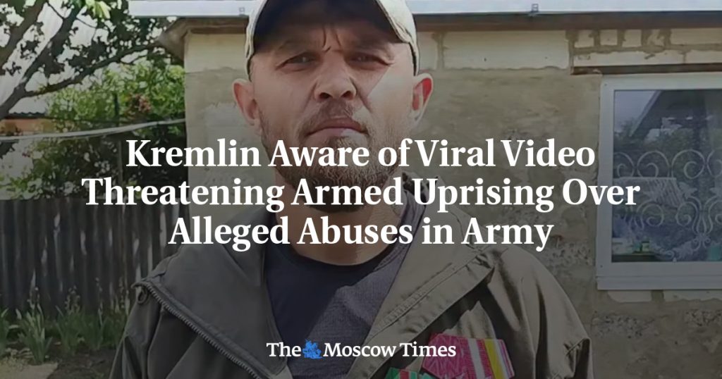 Кремль в курсе вирусного видео с угрозами вооруженного мятежа из-за предполагаемых злоупотреблений в армии