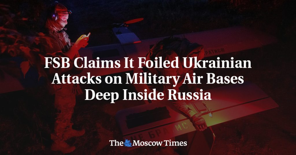 ФСБ заявила о предотвращении украинских атак на военные авиабазы в глубине России ФСБ заявила о предотвращении украинских атак на военные авиабазы в глубине России