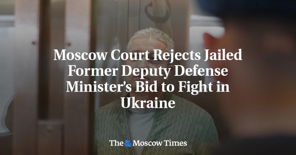 Московский суд отклонил просьбу бывшего заместителя министра обороны о разрешении участвовать в боевых действиях на Украине Московский суд отклонил просьбу бывшего заместителя министра обороны о разрешении участвовать в боевых действиях на Украине
