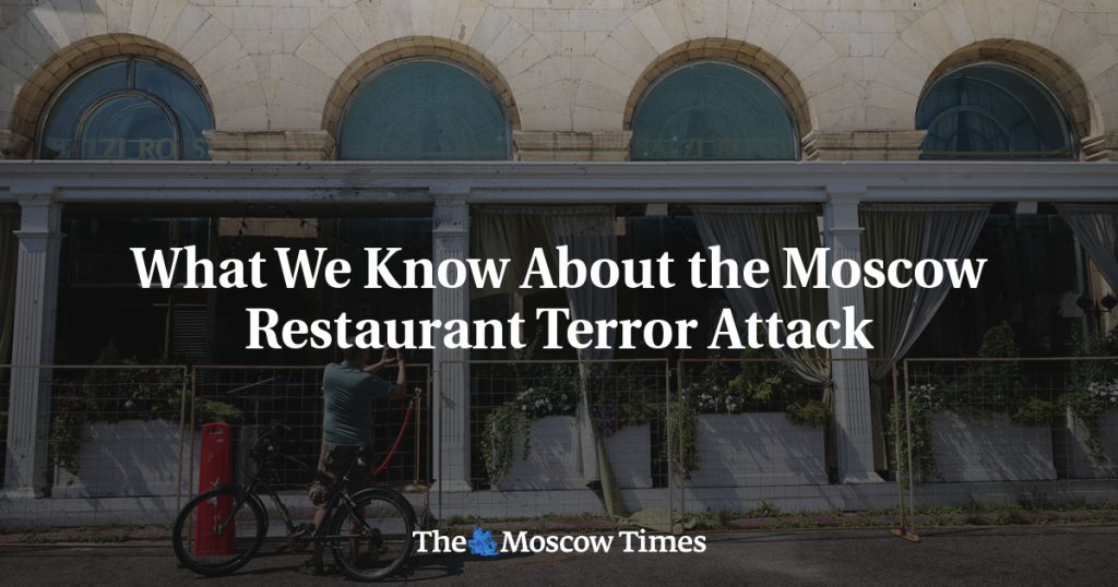Что Известно о Смертельной Атаке на Ресторан в Москве Что Известно о Смертельной Атаке на Ресторан в Москве