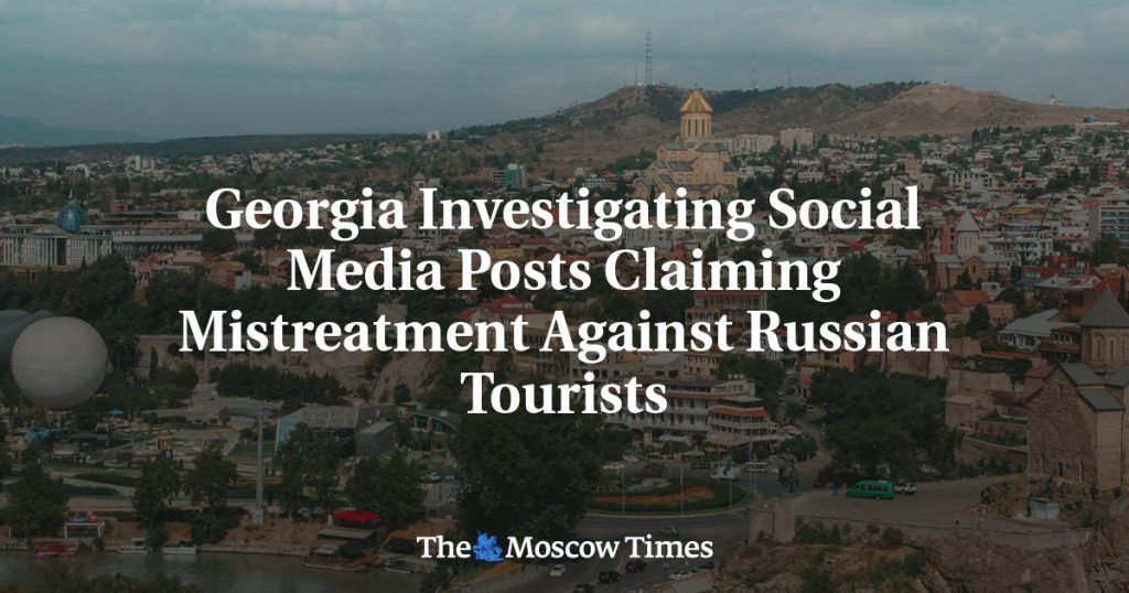 Грузия расследует сообщения в соцсетях о плохом обращении с российскими туристами Грузия расследует сообщения в соцсетях о плохом обращении с российскими туристами