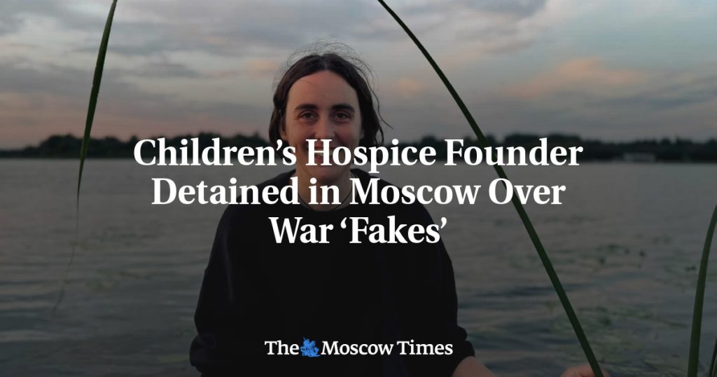 Основателя детского хосписа задержали в Москве за распространение “фейков” о войне